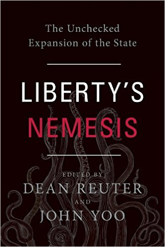 Liberty's Nemesis: The Unchecked Expansion of the State