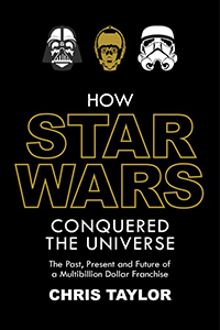 Book Review - How Star Wars Conquered the Universe