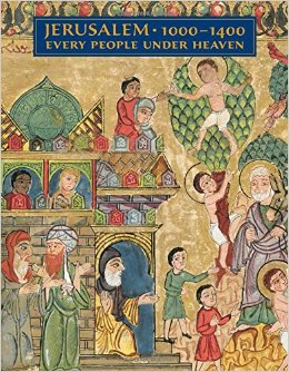 Jerusalem 1000 - 1400: Every People under Heaven