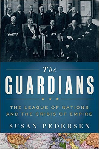 The Guardians: The League of Nations and the Crisis of Empire Book Review
